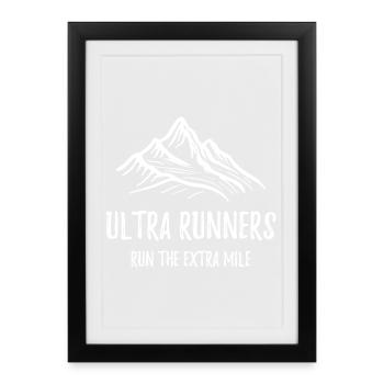 Les coureurs d’Ultra courent le kilomètre supplémentaire - Affiche encadrée (27 × 37 cm) - noir - Devant