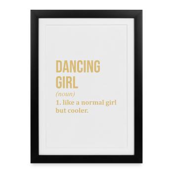 Citation drôle de fille dansante - Affiche encadrée (27 × 37 cm) - noir - Devant