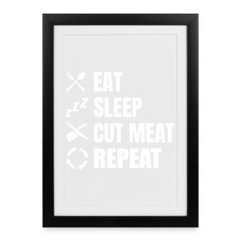 Eat, sleep, butchers, repeat - Framed poster (27 × 37 cm) - black - Front