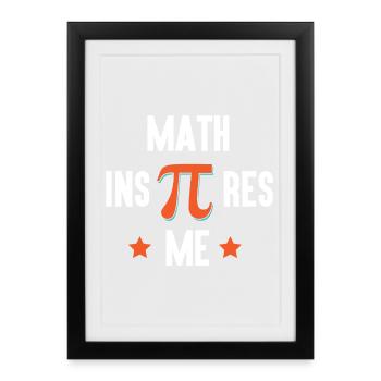 Pi Day - Math Inspires Me - Framed poster (27 × 37 cm) - black - Front