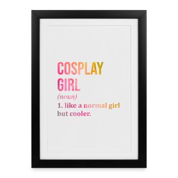 Cosplay Cosplay Cosplay - Affiche encadrée (27 × 37 cm) - noir - Devant