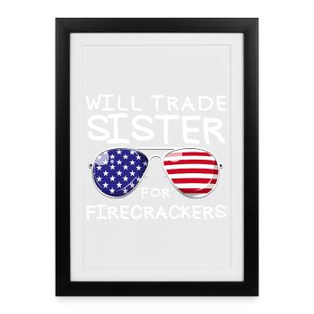 Échangez votre sœur contre des feux d'artifice pour les enfants le 4. - Affiche encadrée (27 × 37 cm) - noir - Devant