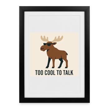 Cooler Elch mit Sonnenbrille und Text - Gerahmtes Poster (27 × 37 cm) - Schwarz - Vorne