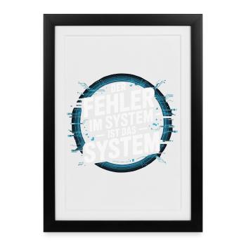 The error in the system - lies in the system YES! - Framed poster (27 × 37 cm) - black - Front
