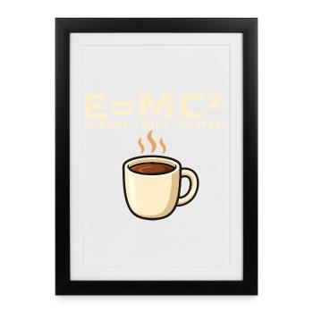L’énergie égale le lait et le café Blague mathématique - Affiche encadrée (27 × 37 cm) - noir - Devant