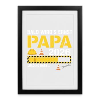 Soon it will be serious - Dad 2026 funny gift - Framed poster (27 × 37 cm) - black - Front