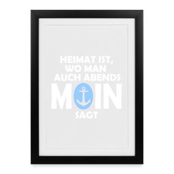 La maison, c’est là où tu dis MOIN le soir ! - Affiche encadrée (27 × 37 cm) - noir - Devant