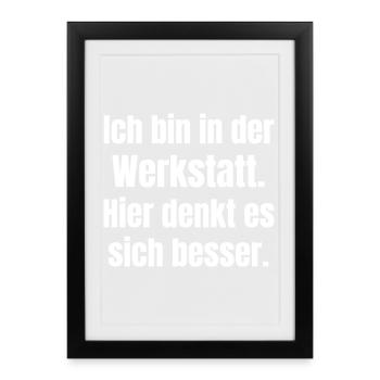 I'm in the workshop saying - Framed poster (27 × 37 cm) - black - Front