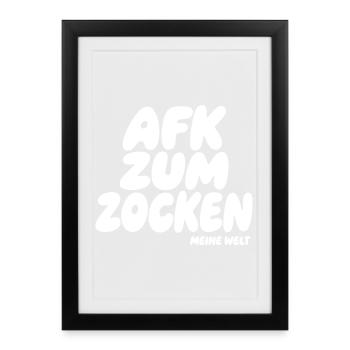 AFK Zum Zocken – Meine Welt - Affiche encadrée (27 × 37 cm) - noir - Devant