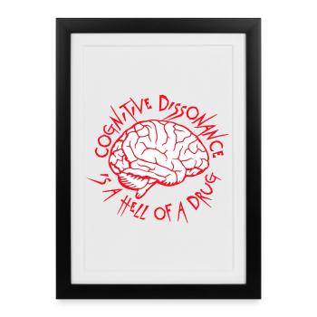 La dissonance cognitive est un sacré dicton. - Affiche encadrée (27 × 37 cm) - noir - Devant
