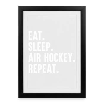 Mange, dors, Air Hockey Répétition - Affiche encadrée (27 × 37 cm) - noir - Devant