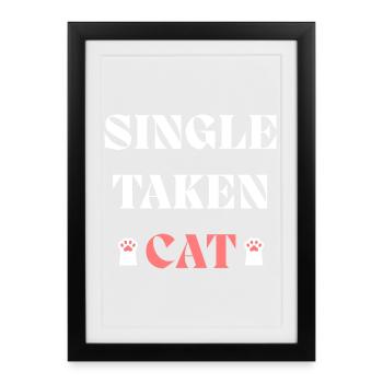 Single Taken Cat Valentines Day - Framed poster (27 × 37 cm) - black - Front