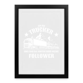 I'm a trucker, behind my followers - truck traffic jam - Framed poster (27 × 37 cm) - black - Front