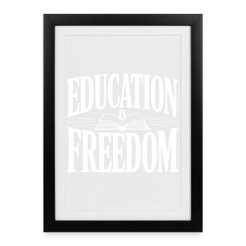Education is Freedom - Framed poster (27 × 37 cm) - black - Front