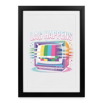 Lag Happens | Online Gaming Ping Humor - Framed poster (27 × 37 cm) - black - Front