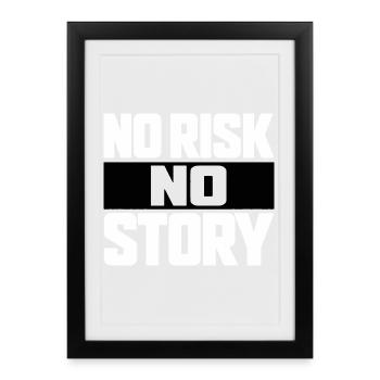 No Risk No Story - Gerahmtes Poster (27 × 37 cm) - Schwarz - Vorne