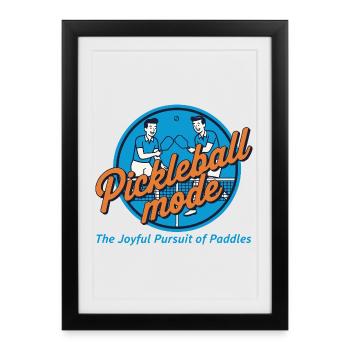 Pickleball Mode Funny Player Paddle Balls Net - Framed poster (27 × 37 cm) - black - Front