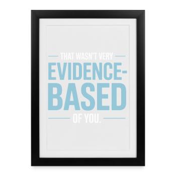 That Wasn't Evidence Based Medicine Lab Nerd Doctor - Framed poster (27 × 37 cm) - black - Front