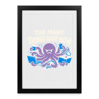 Funny Octopus Overstimulated - Framed poster (27 × 37 cm) - black - Front