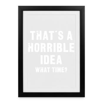 C’est une idée horrible - Affiche encadrée (27 × 37 cm) - noir - Devant
