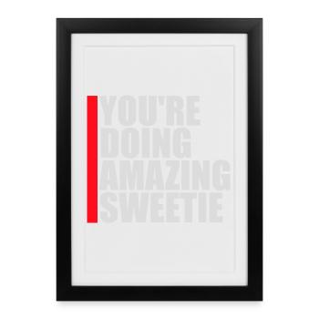 Tu fais un travail incroyable ma chérie, drôle, encourageant. - Affiche encadrée (27 × 37 cm) - noir - Devant
