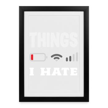 Things I hate - Framed poster (27 × 37 cm) - black - Front