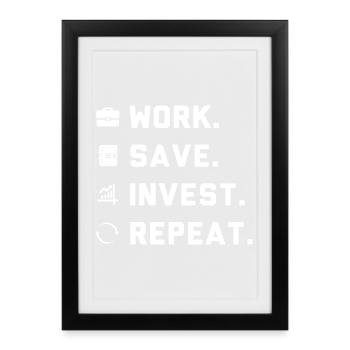 Work. Save. Invest. Repeat. - Affiche encadrée (27 × 37 cm) - noir - Devant