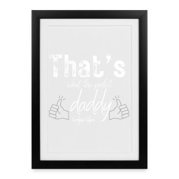 C’est à ça que ressemble le papa parfait - Affiche encadrée (27 × 37 cm) - noir - Devant