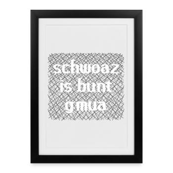 Schwoaz is colorful gmua - black is colorful enough - Framed poster (27 × 37 cm) - black - Front