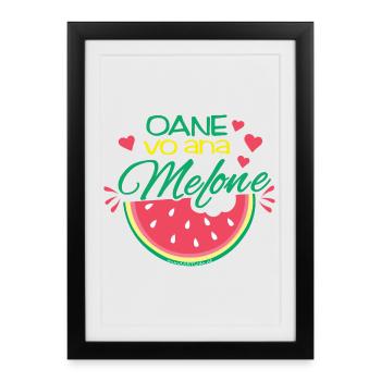 Oane vo ana melon - Un des melons - Affiche encadrée (27 × 37 cm) - noir - Devant