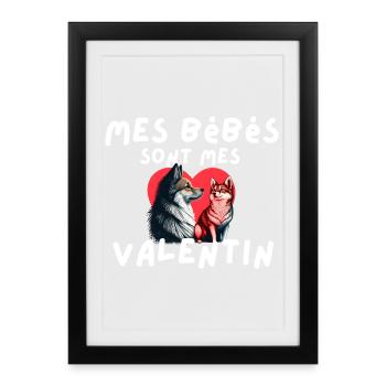 Mes Bébés Sont Mes Valentin - Affiche encadrée (27 × 37 cm) - noir - Devant