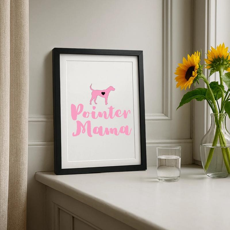 German Pointer Mom Pointer Mama Framed poster (27 × 37 cm)