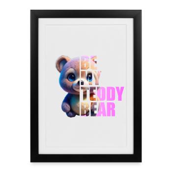 Be my Teddy Bear Design - Affiche encadrée (27 × 37 cm) - noir - Devant