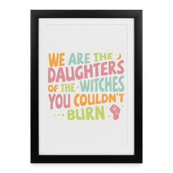 Nous sommes les filles des sorcières que tu n’as pas pu brûler - Affiche encadrée (27 × 37 cm) - noir - Devant