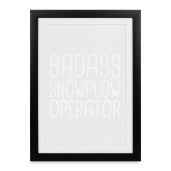 Opérateur de chasse-neige Conducteur de chasse-neige badass - Affiche encadrée (27 × 37 cm) - noir - Devant
