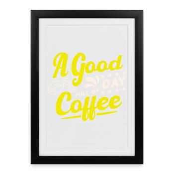 Good day starts with coffee - Framed poster (27 × 37 cm) - black - Front