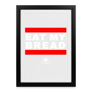 Mange mon pain - Quoi d’autre ? :) - Affiche encadrée (27 × 37 cm) - noir - Devant