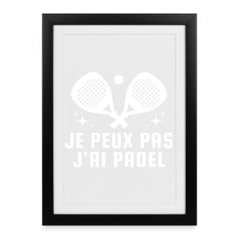 Je peux pas j ai padel - Affiche encadrée (27 × 37 cm) - noir - Devant