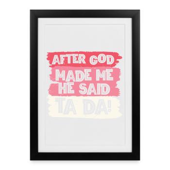 After god made me tada - Framed poster (27 × 37 cm) - black - Front