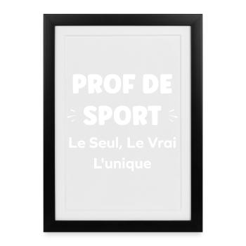 Prof de sport: l’unique et le vrai - Affiche encadrée (27 × 37 cm) - noir - Devant
