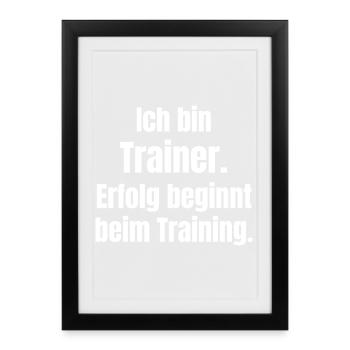 Je suis coach – le succès commence par l’entraînement - Affiche encadrée (27 × 37 cm) - noir - Devant