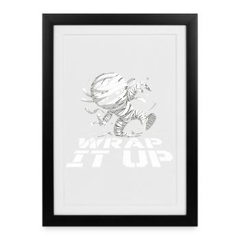 Halloween Mummy Wrap It Up Funny Creepy Saying - Framed poster (27 × 37 cm) - black - Front
