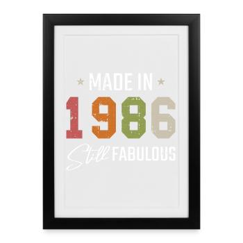 Made in 1986 Still Fabulous - Framed poster (27 × 37 cm) - black - Front