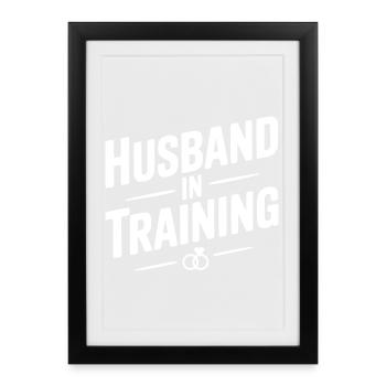 Ehemann in Ausbildung - Gerahmtes Poster (27 × 37 cm) - Schwarz - Vorne