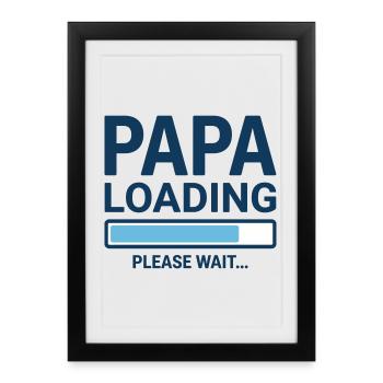 Papa loading please wait - Soon to be a dad? - Framed poster (27 × 37 cm) - black - Front