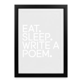 Eat Sleep Write a Poem - Framed poster (27 × 37 cm) - black - Front