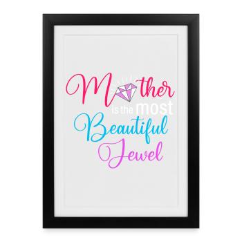 Mother Is The Most Beautiful Jewel Floral Diamond  - Framed poster (27 × 37 cm) - black - Front