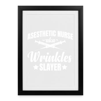  Asesthetic Nurse aka Wrinkles Slayer Botox - Framed poster (27 × 37 cm) - black - Front