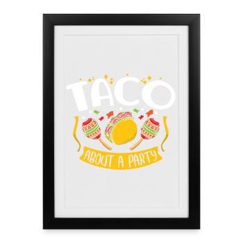 Tacos à propos d’une fête Tacos - Affiche encadrée (27 × 37 cm) - noir - Devant