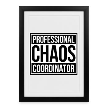 Coordinateur du Chaos Titre drôle Parents Teacher Logo - Affiche encadrée (27 × 37 cm) - noir - Devant